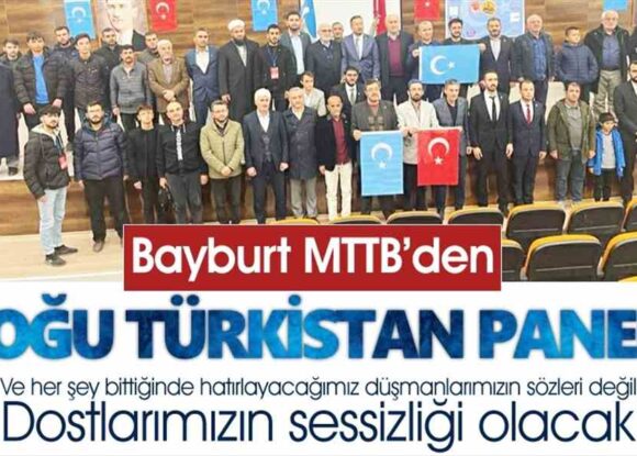 Bayburt MTTB’den Doğu Türkistan paneli