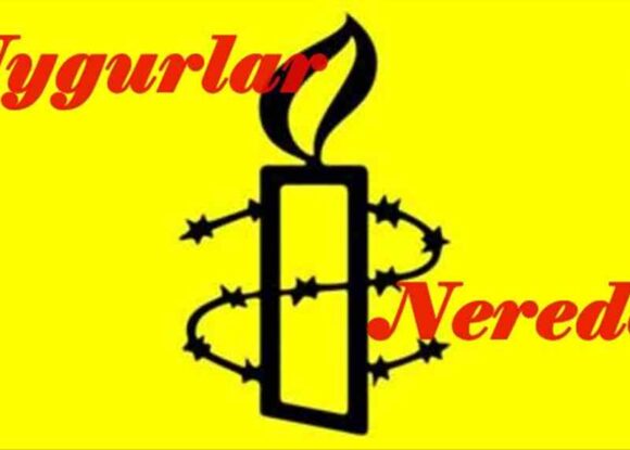 Uluslararası Af Örgütü: Üç yıldır Çin’deki merkezlerden ve kayıplardan haber alınamıyor