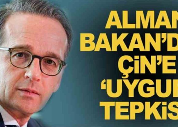 Alman Bakan’dan, Çin’e ‘Uygur’ tepkisi!