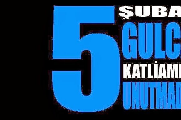 5 ŞUBAT GULCA KATLİAMIMI UNUTMA UMUTTURMA