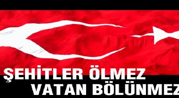ŞEHİTLER ÖLMEZ