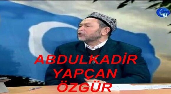 Doğu Türkistan’lı Kanaat Önderlerinden Abdulkadir Yapçan Serbest bırakıldı.