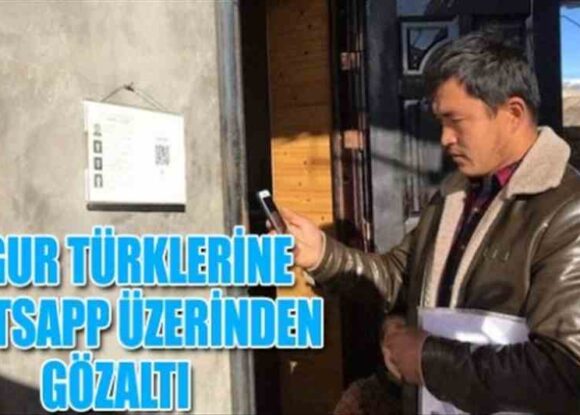 Uygur Türklerine, Whatsapp üzerinden gözaltı