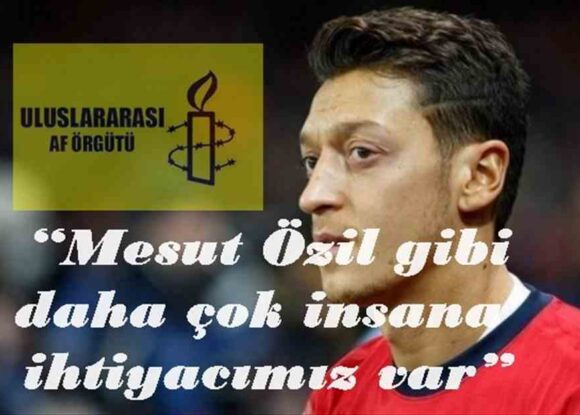 Af Örgütü’nden Özil’e destek: Onun gibi daha çok insana ihtiyaç var