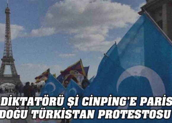 Çin diktatörü Şi Cinping’e Paris’te Doğu Türkistan protestosu