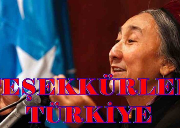 RABİA KADİR;TÜRK HALKINA TEŞEKKÜR EDERİM.