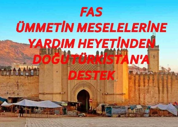 Faslı sivil toplum örgütünden Uygur Türklerine destek çağrısı