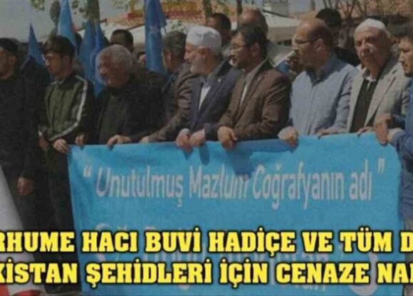 Merhume Hacı Buvi Hadiçe ve tüm Doğu Türkistan şehidleri için cenaze namazı