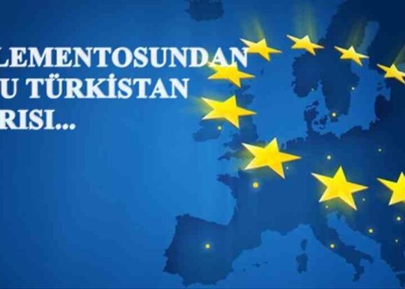AVRUPA PARLAMENTOSUNDAN DOĞU TÜRKİSTAN ÇAĞRISI