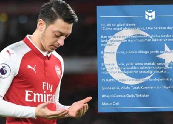 Mesut Özil Doğu Türkistan’ı desteklediği için sahalardan silindi.