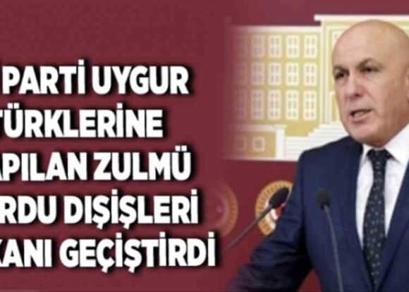 İYİ PARTİ UYGUR TÜRKLERİNE YAPILAN ZULMÜ SORDU DIŞİŞLERİ BAKANI GEÇİŞTİRDİ